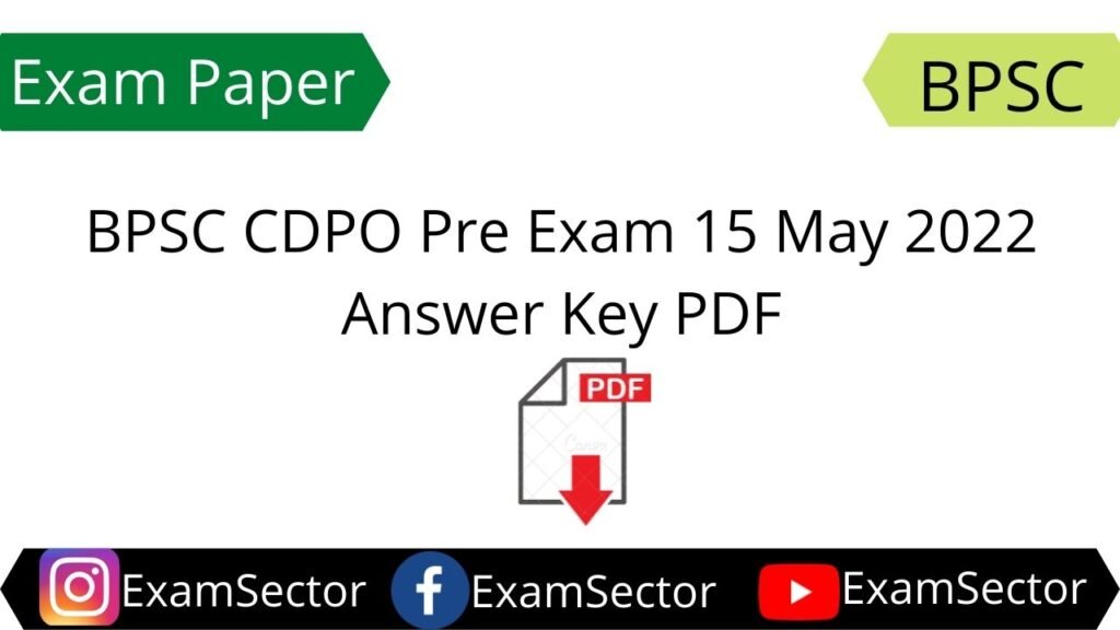 BPSC CDPO Pre Exam 15 May 2022 Answer Key PDF ExamSector