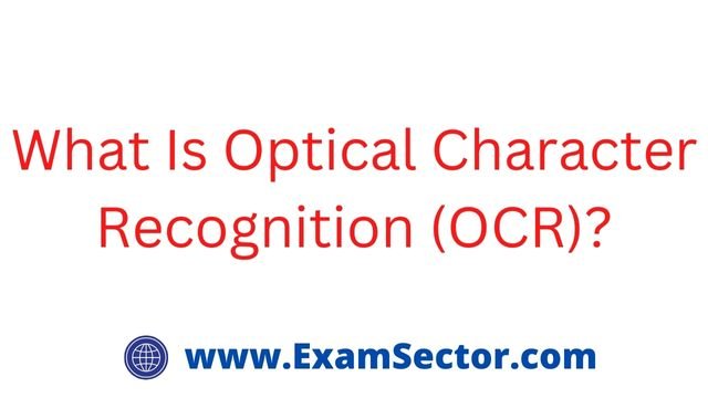 What Is Optical Character Recognition (OCR)?