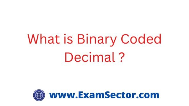 What is Binary Coded Decimal ?