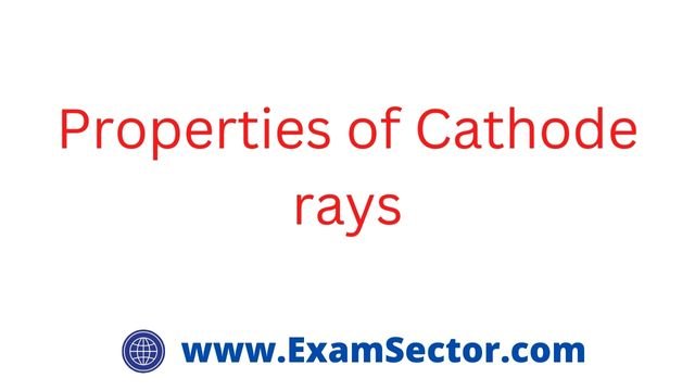 Properties of Cathode rays