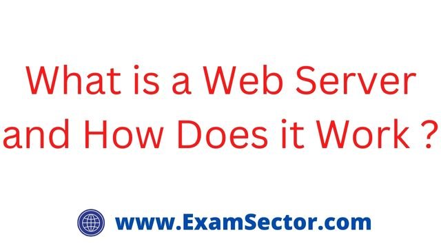 What is a Web Server and How Does it Work ?