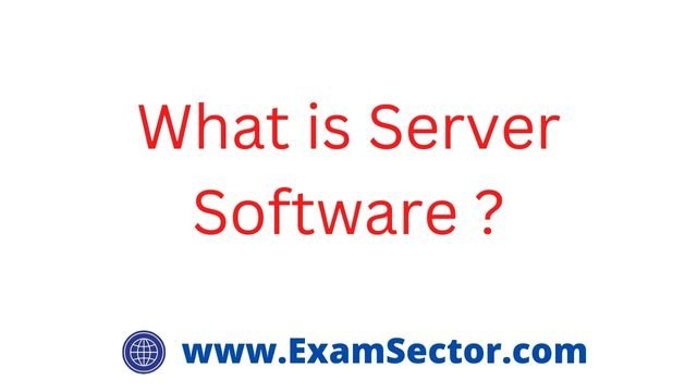 What is Server Software ?