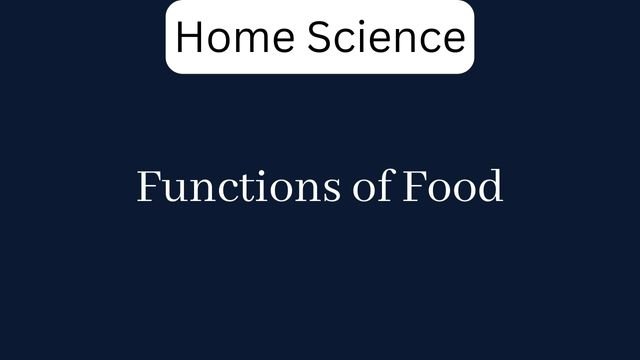 Functions of Food