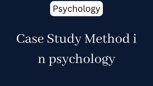 case-study-method-in-psychology-examsector