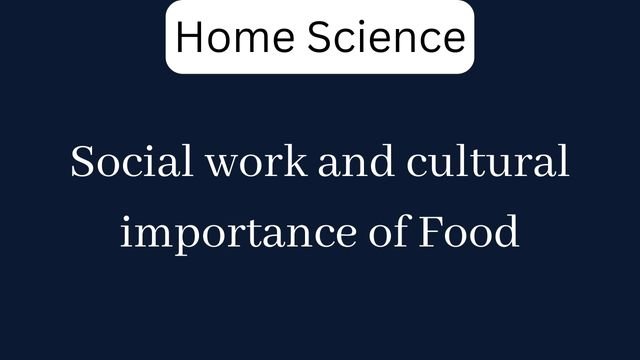 Social work and cultural importance of Food