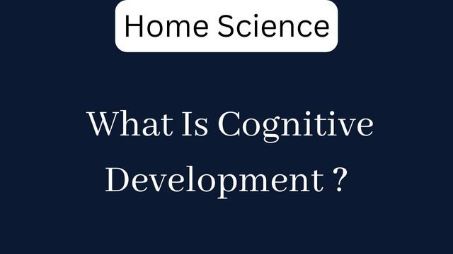 Cognitive development online meaning