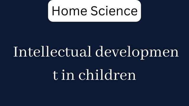 Intellectual development in children