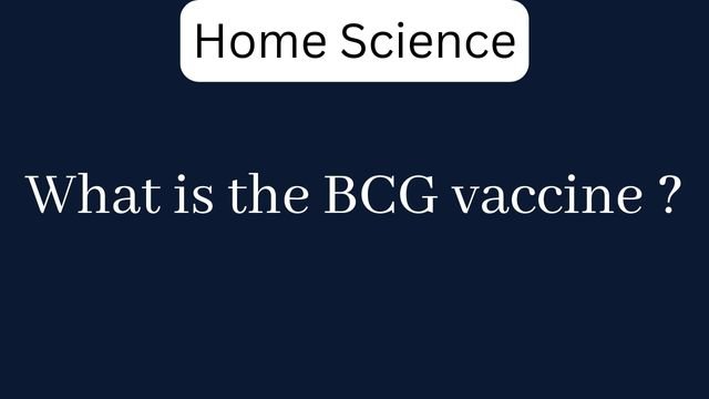 What is the BCG vaccine ?