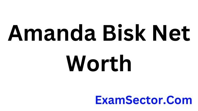 Amanda Bisk Net Worth