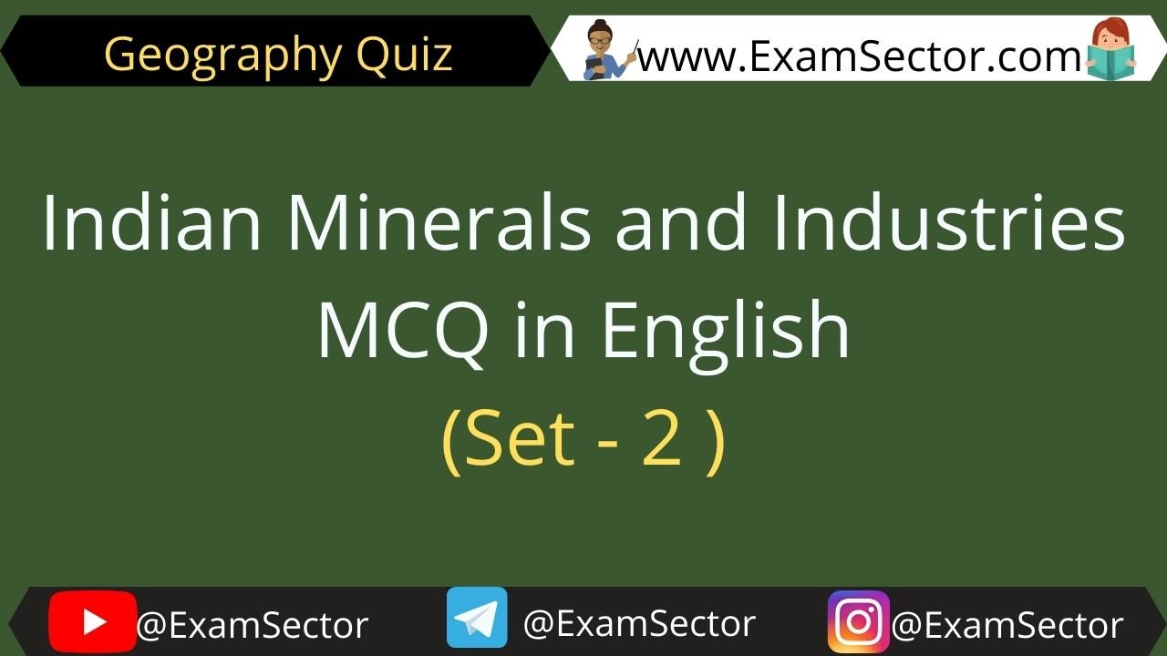 Indian Minerals And Industries MCQ In English ( Set - 2 ) | ExamSectorMCQ