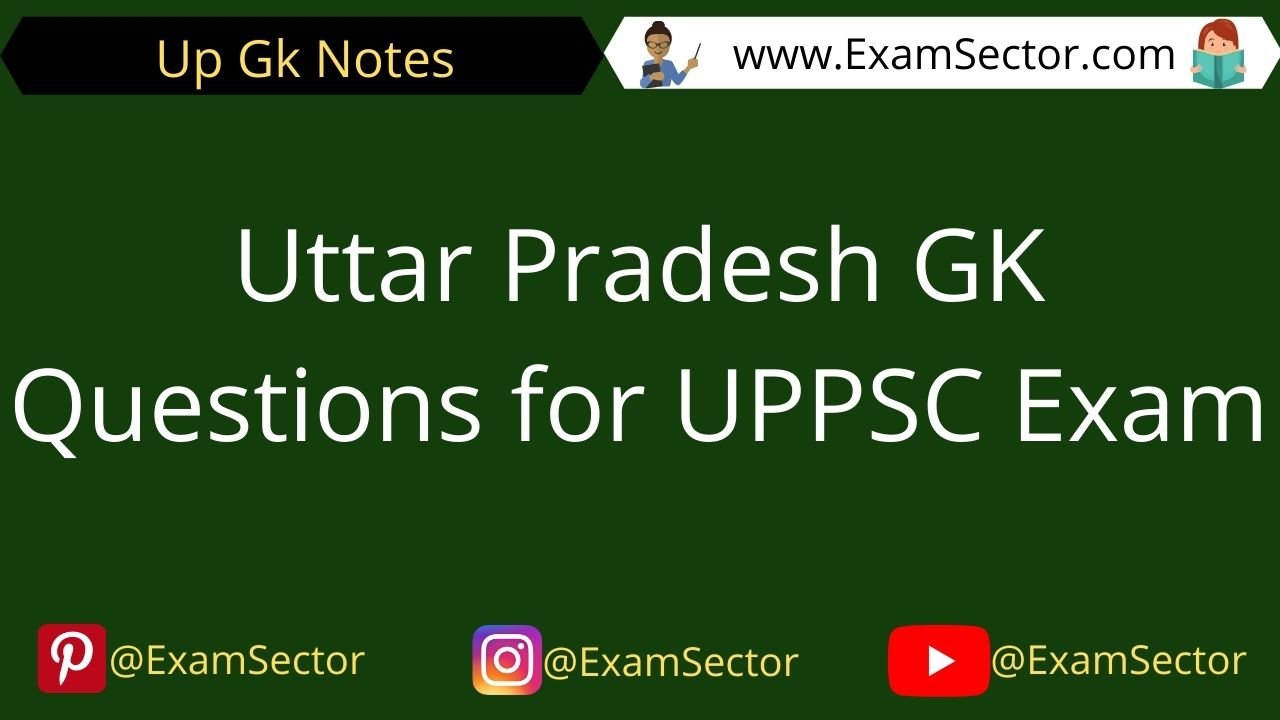 Uttar Pradesh Gk Questions For Uppsc Exam Examsector 2804