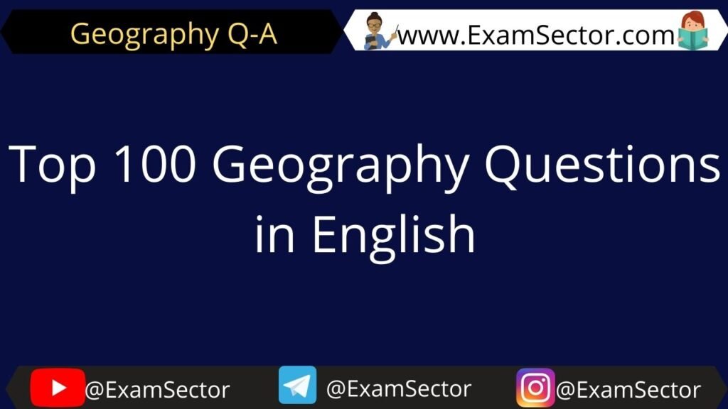 Top 100 Geography Questions In English | ExamSector