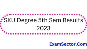 SKU Degree 5th Sem Results 2023