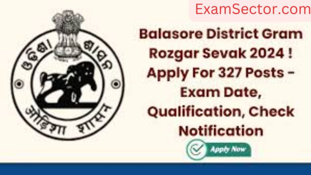 ZP Balasore Gram Rozgar Sevak Recruitment 2024 – Apply for 327 Posts