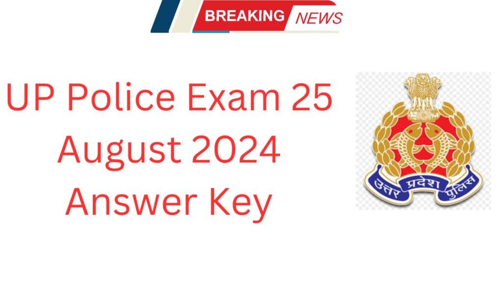 UP Police Exam 25 August 2024 Answer Key