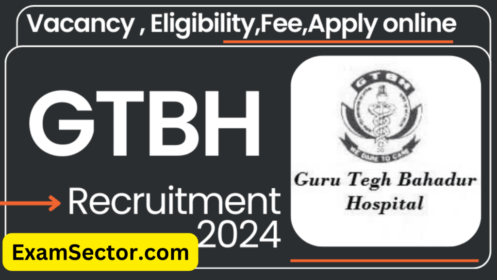 Guru Teg Bahadur Hospital Recruitment 2024