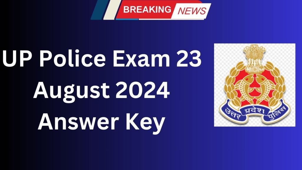 UP Police Exam 23 August 2024 Answer Key